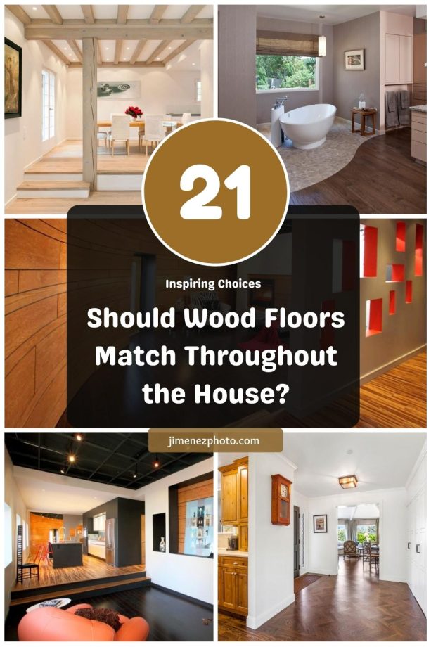 [21 Inspiring Choices] Should Wood Floors Match Throughout the House?